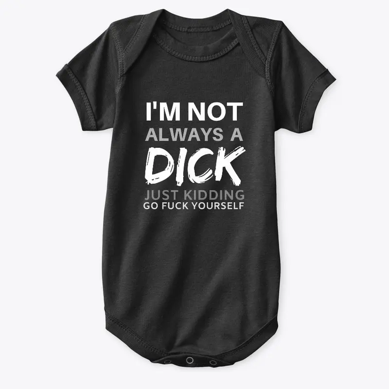 Always A Dick!